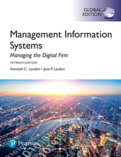 Management Information Systems: Managing the Digital Firm, Global ...